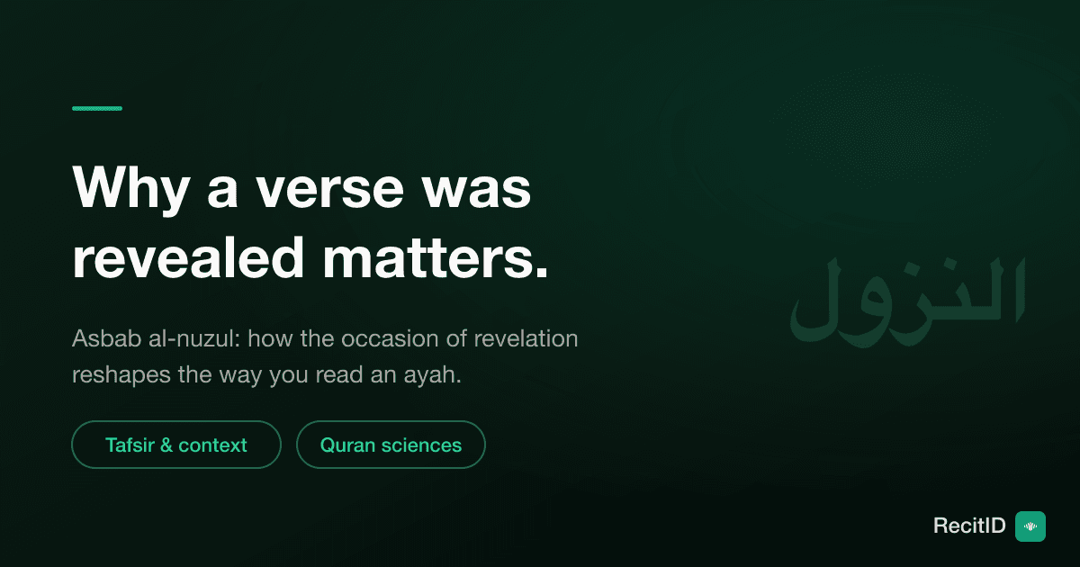 Asbab al-Nuzul: Why the Reason a Verse Was Revealed Matters
