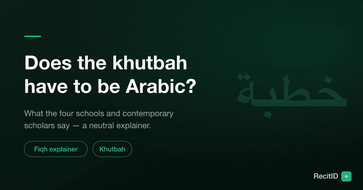 Does the Friday Khutbah Have to Be in Arabic?