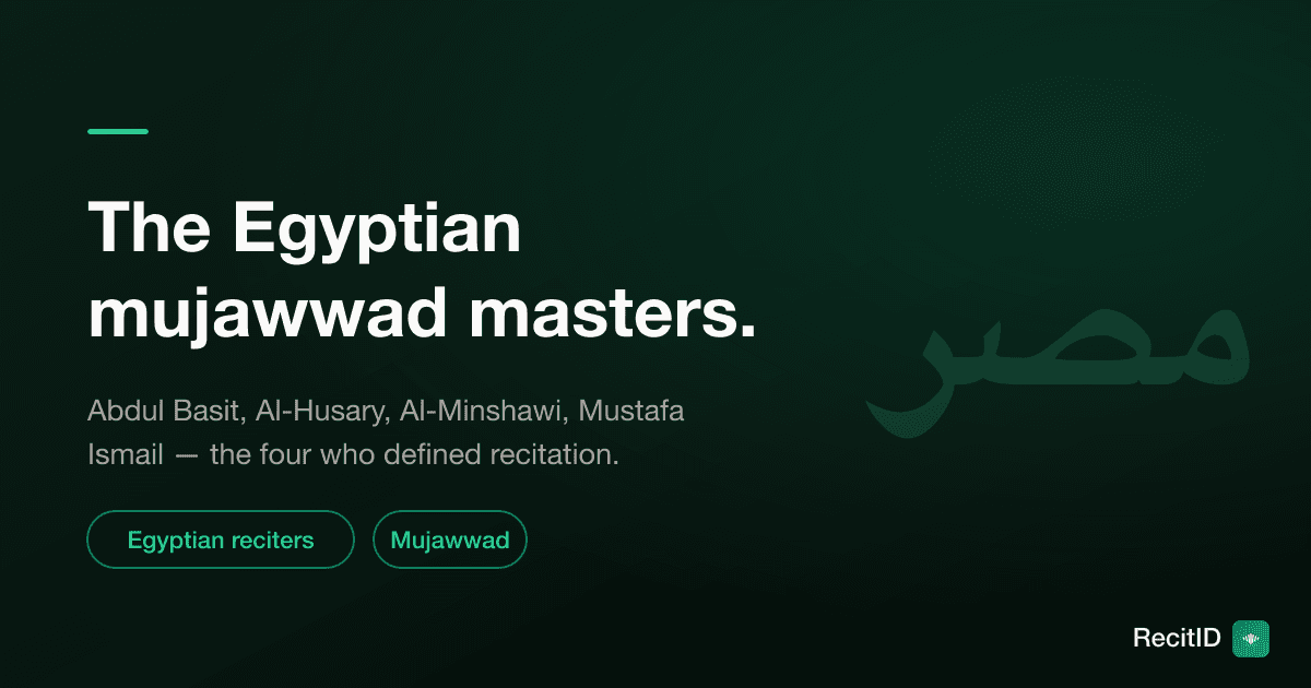 The Egyptian Quran Reciters Who Defined Mujawwad