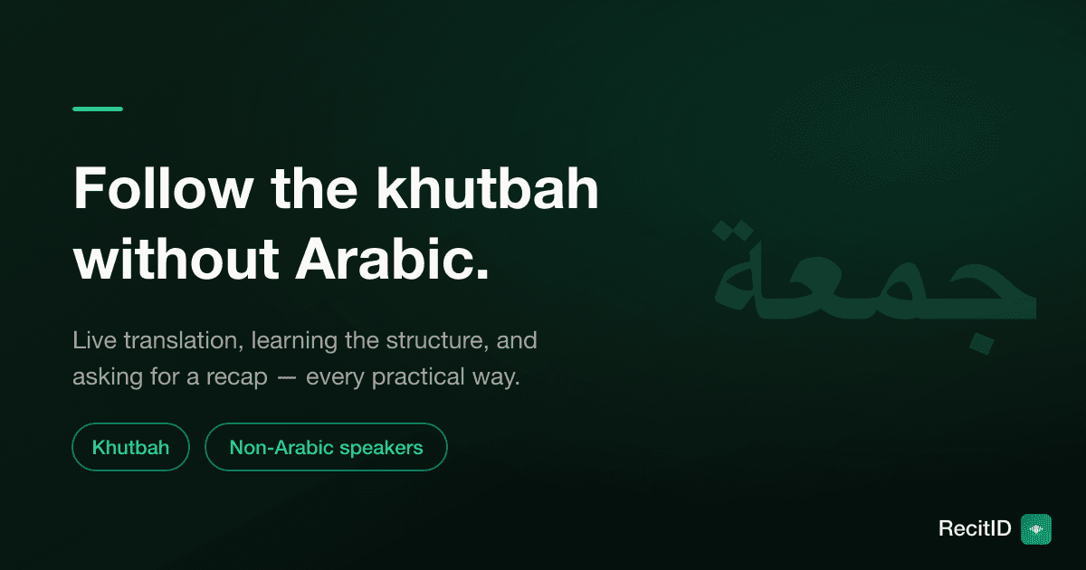 How to Follow the Friday Khutbah If You Don’t Speak Arabic
