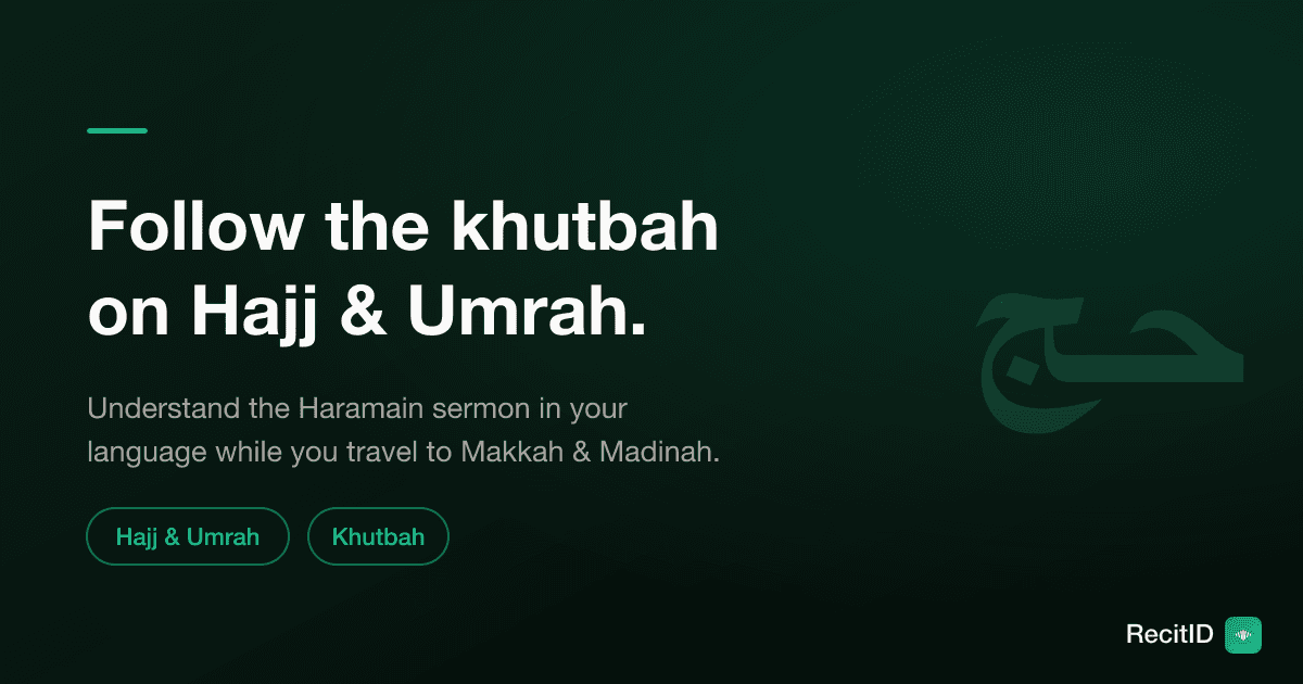 Khutbah Translation for Hajj & Umrah Pilgrims