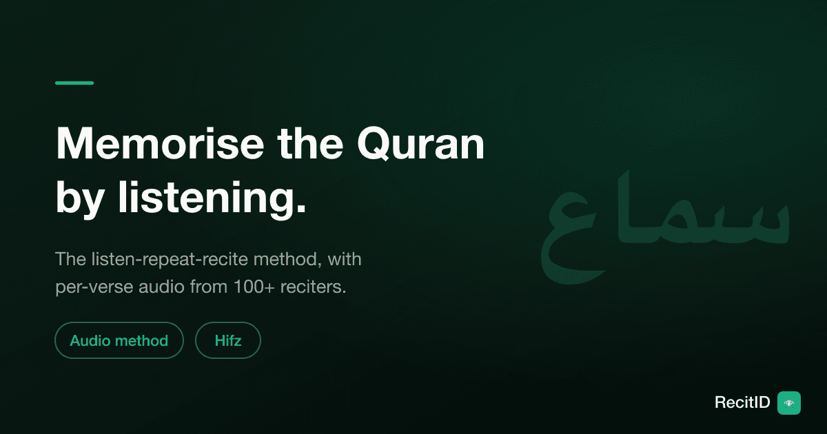 How to Memorise the Quran by Listening: The Audio Method